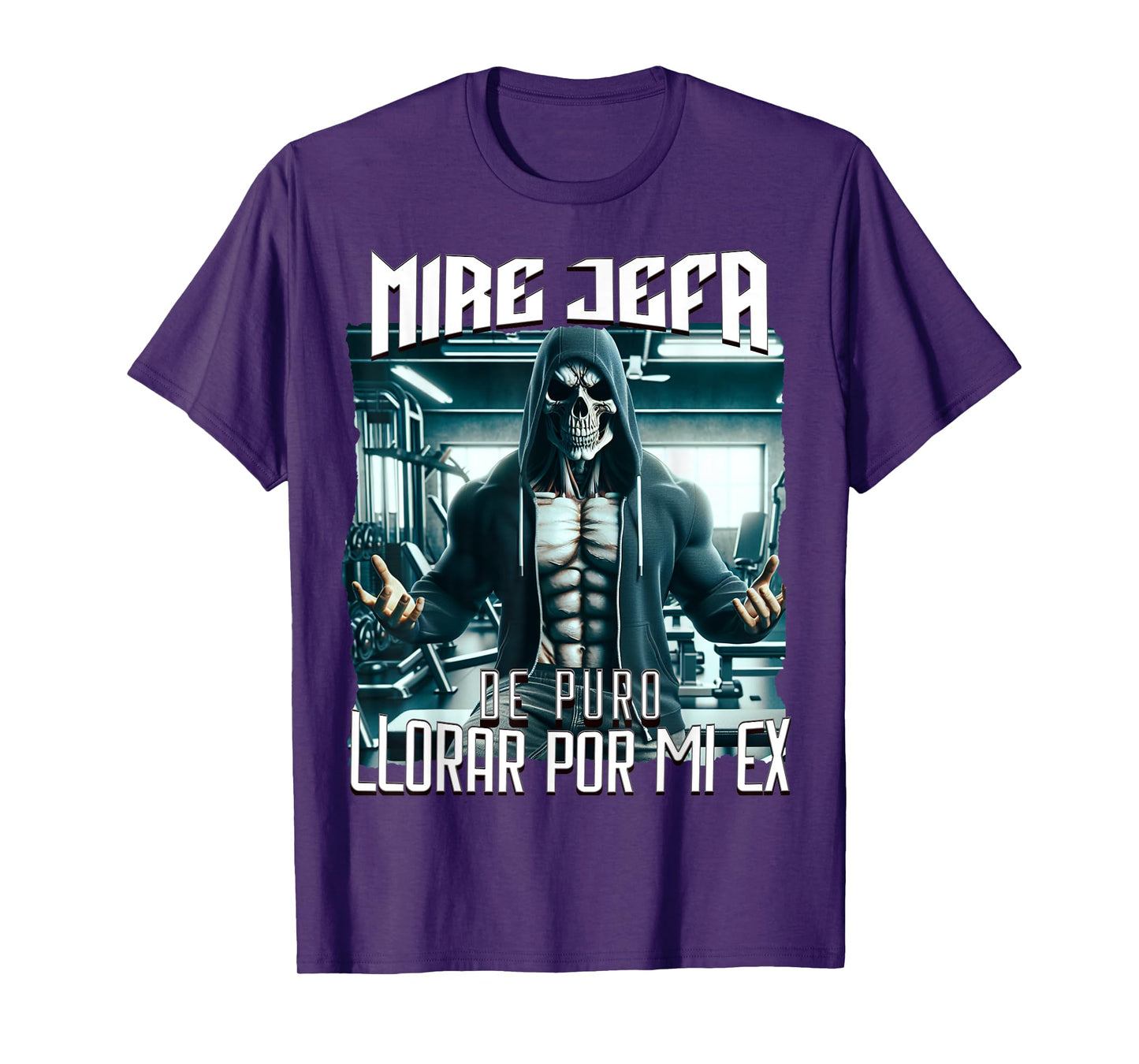 Mire jefa de puro llorar por mi ex: Calacas chidas gym T-Shirt