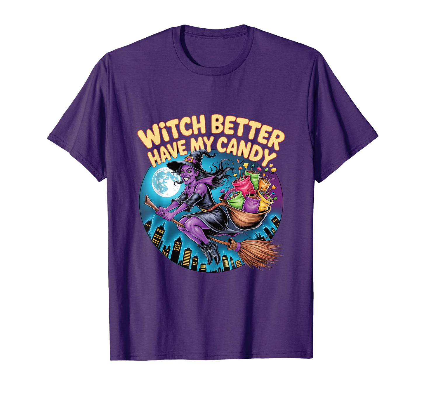 Witch Better Have My Candy Flying Broomstick Halloween T-Shirt