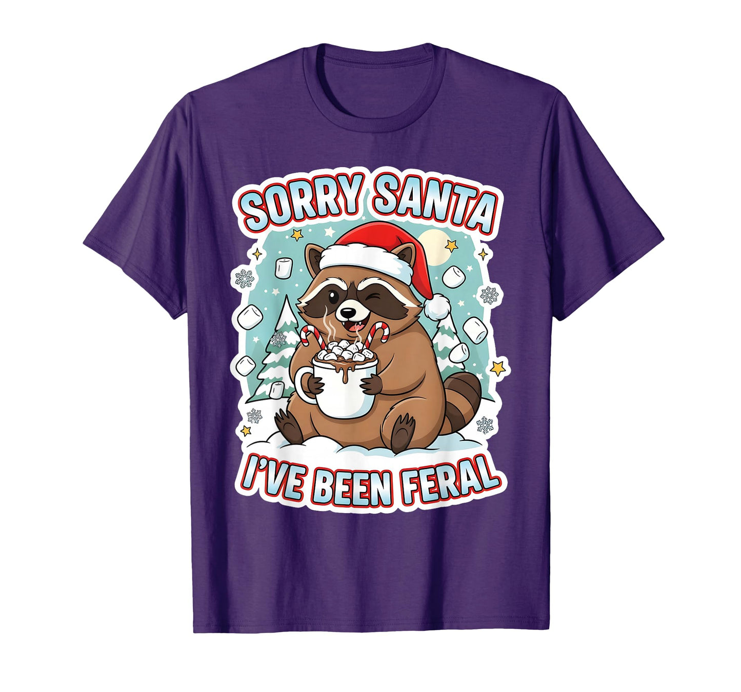 Funny Christmas Raccoon Sorry Santa I’ve Been Feral Holiday T-Shirt