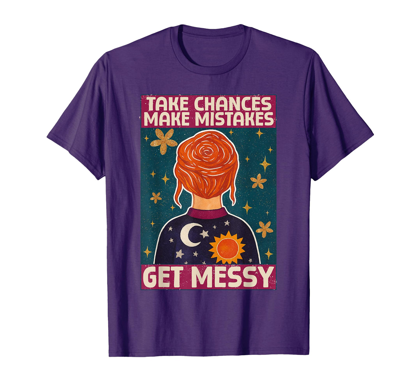 Take chances Make Mistakes Get Messy Vintage Retro T-Shirt