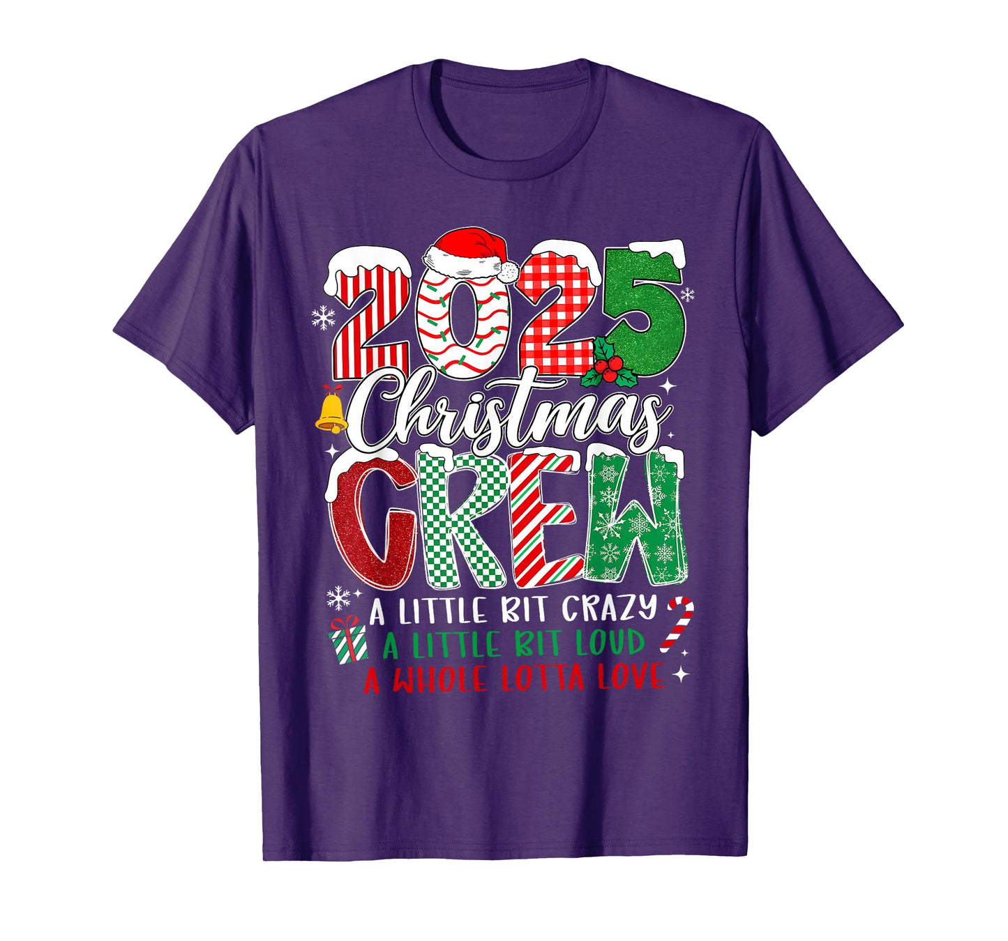 Christmas 2025 Crew Family Matching Crazy Loud Love T-Shirt