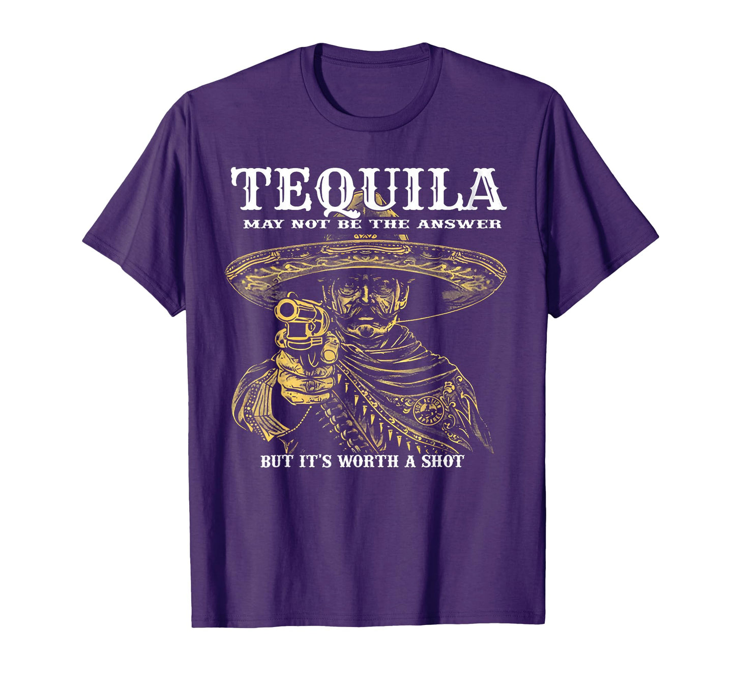 Tequila May Not Be The Answer But It's Worth A Shot T-Shirt