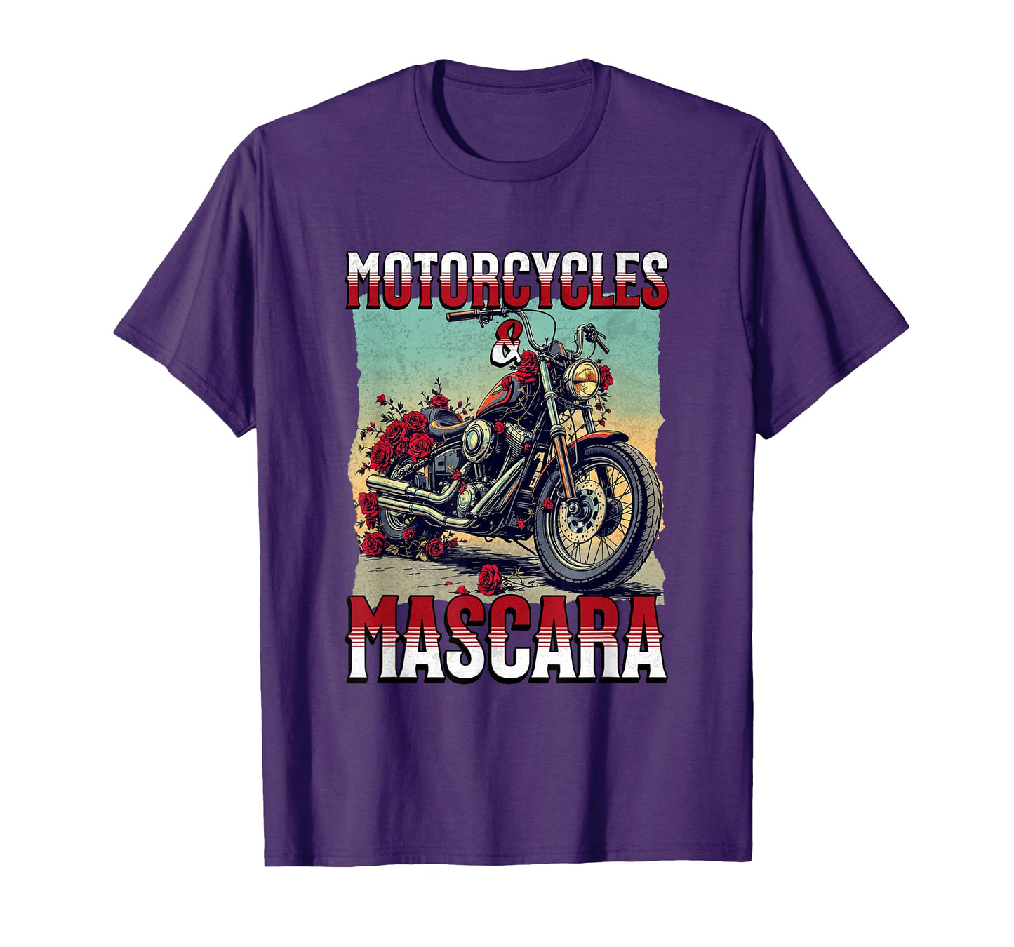 Motorcycles And Mascara Roses Funny Motorbiker Girl Women T-Shirt