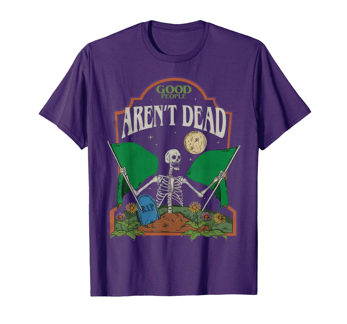 Good People Aren't Dead T-Shirt