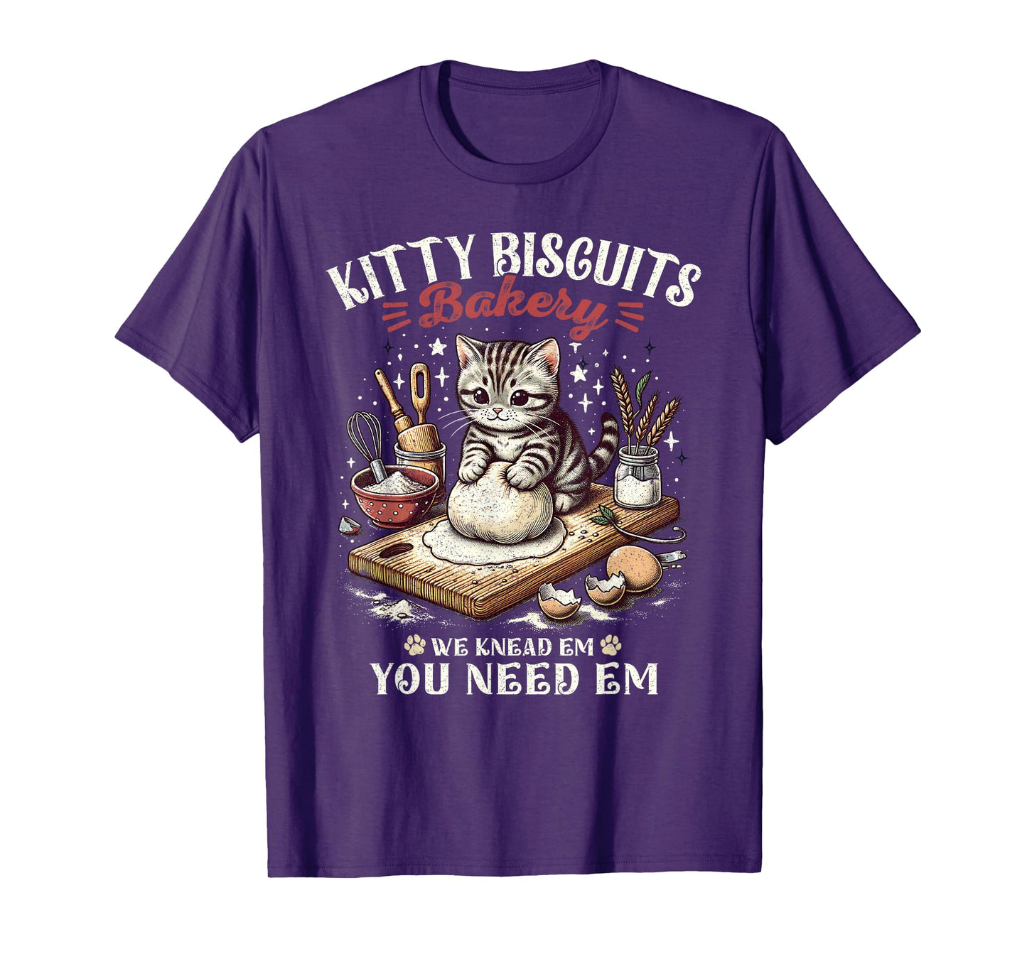 Funny Cat Kitty Biscuits Bakery We Knead Em You Need Em T-Shirt for Men Women Kids
