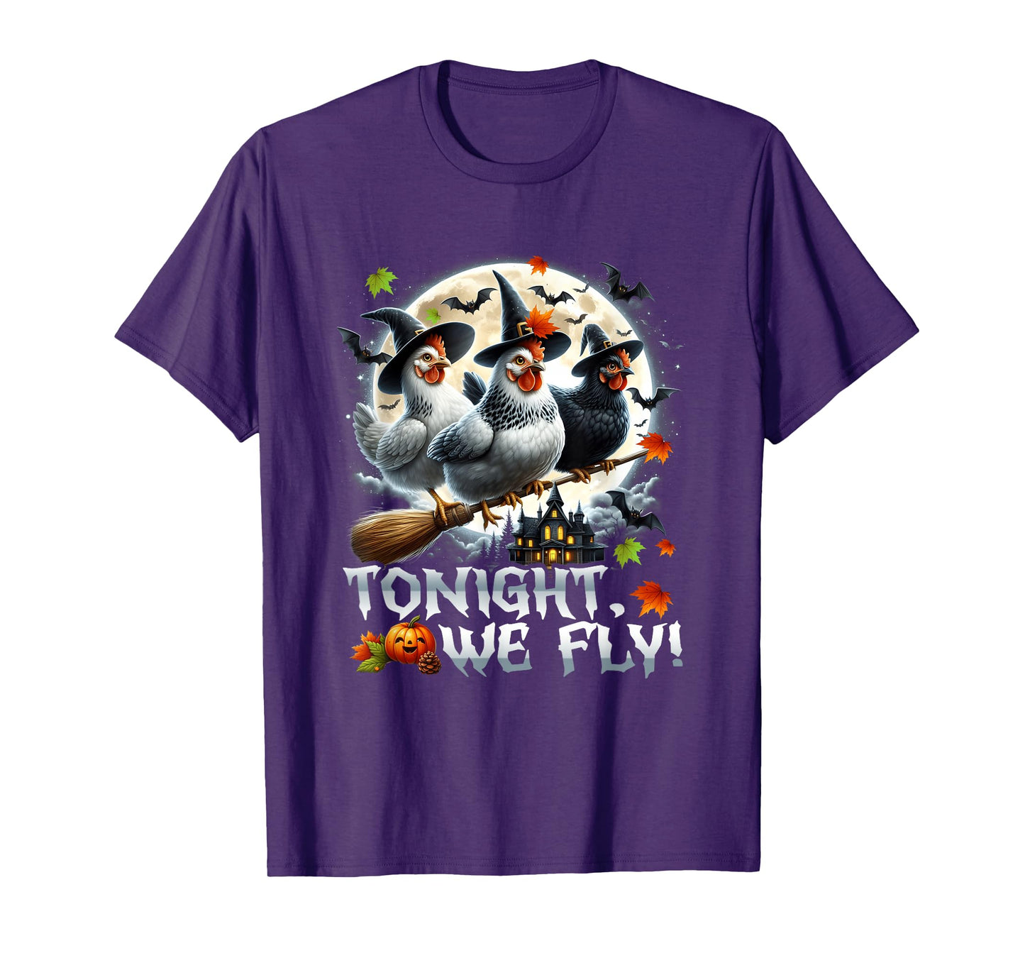 Tonight We re Fly Halloween Witches Chicken Fullmoon Haunted T-Shirt