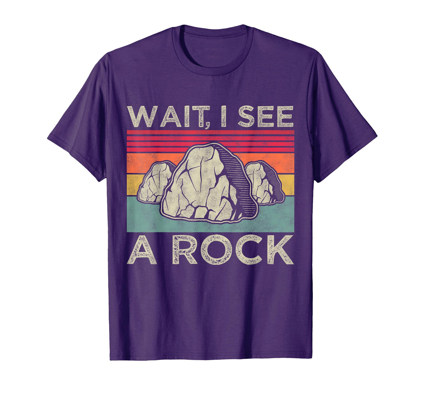 Wait i see a rock, Funny Geology Geologist Mineral Rockhound T-Shirt