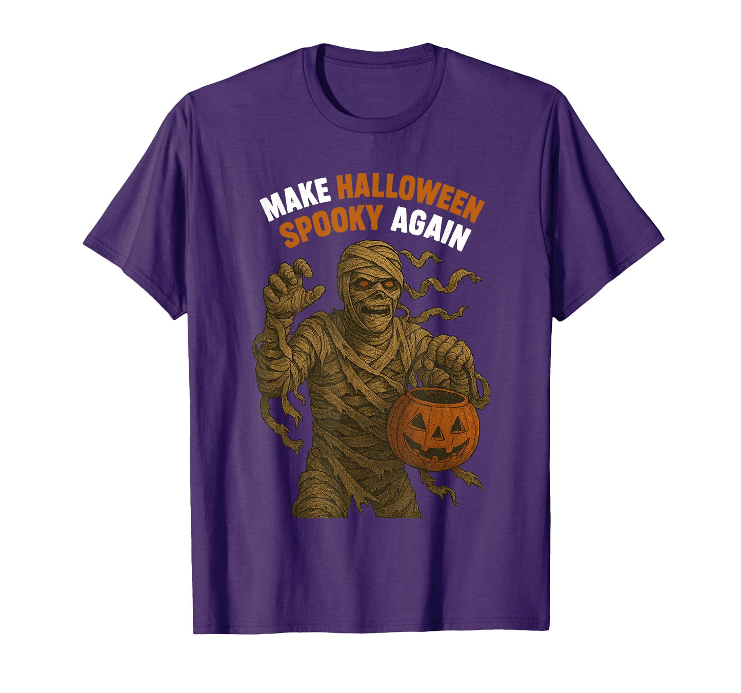 Mummy Make Halloween Spooky Again for Men, Women & Kids T-Shirt