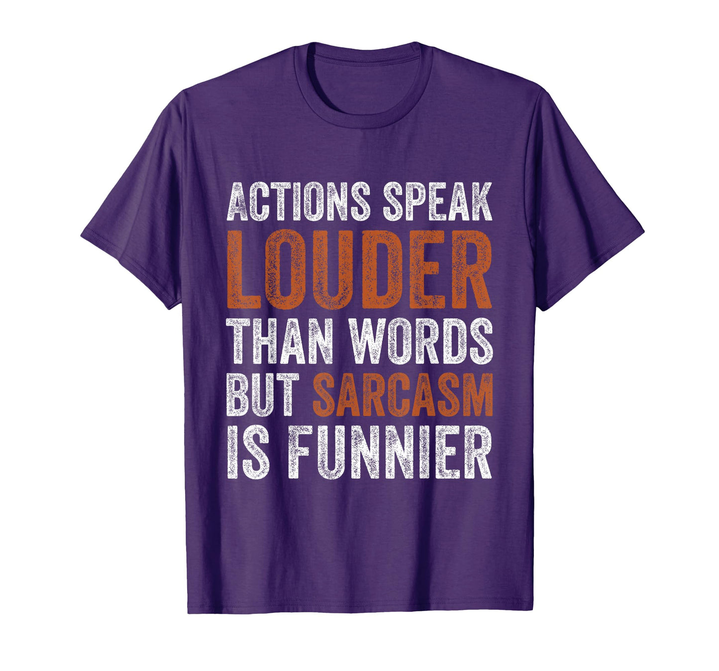 Actions Speak Louder Than Words But Sarcasm is Funnier Retro T-Shirt