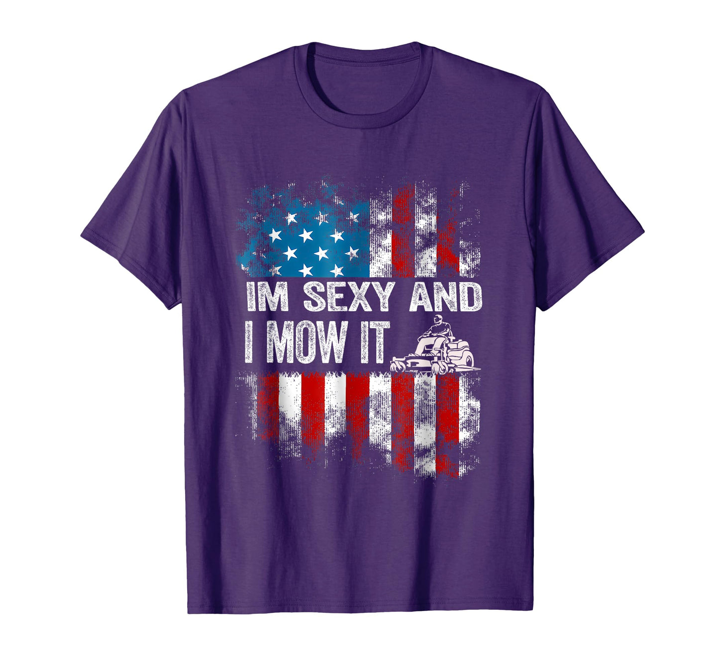 Lawn Mowing - Landscaping I'm Sexy And I Mow It Flag funny T-Shirt