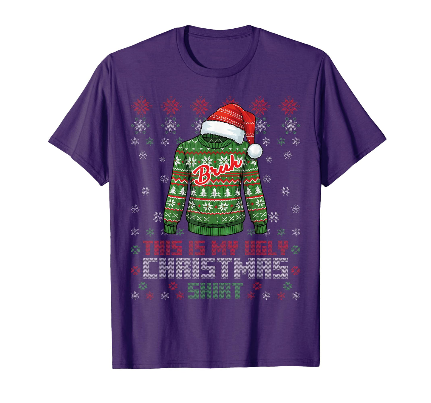 Bruh This is My Ugly Christmas T-Shirt