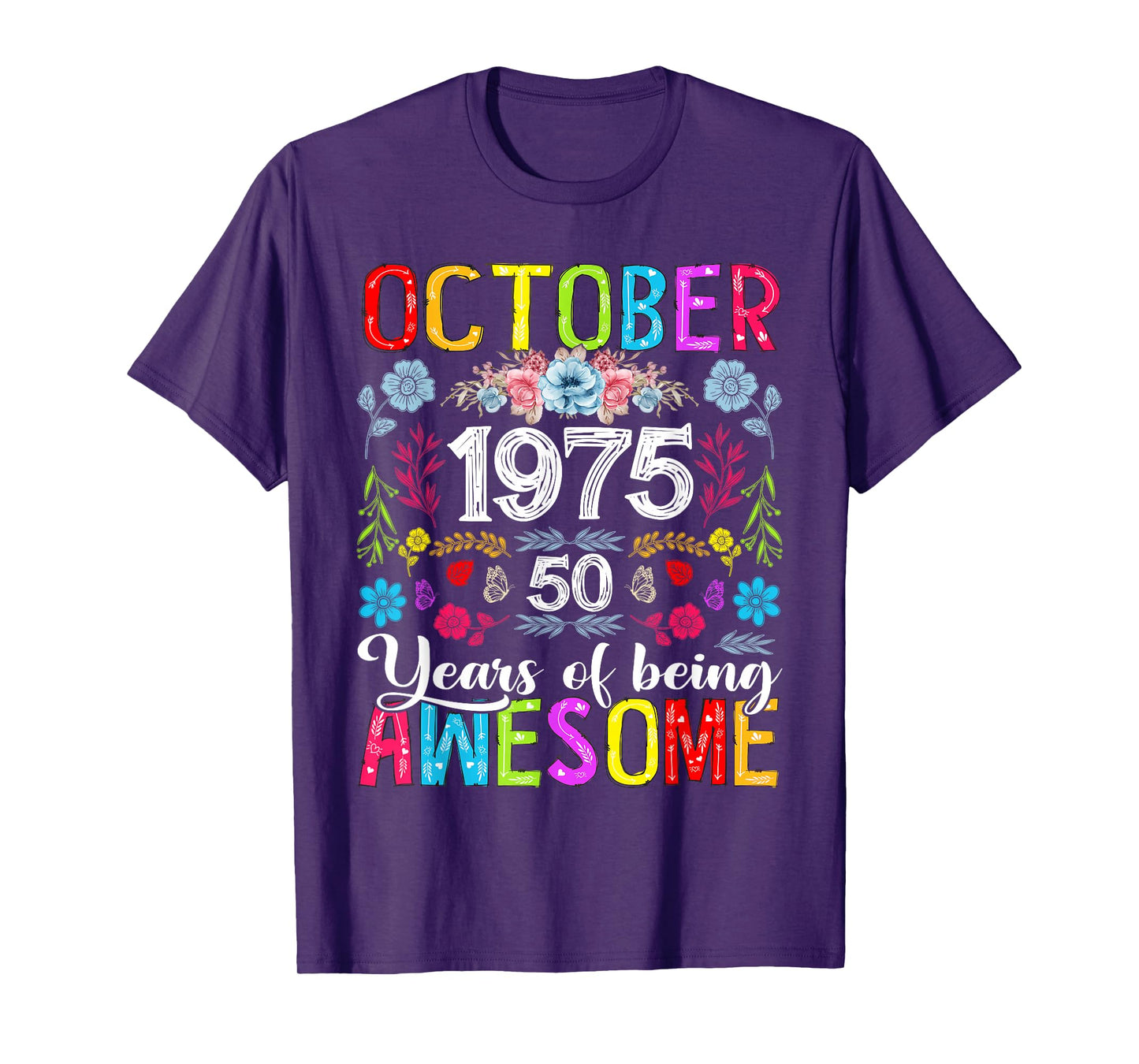 50 Years Old October 1975 Funny Floral 50th Birthday Women T-Shirt