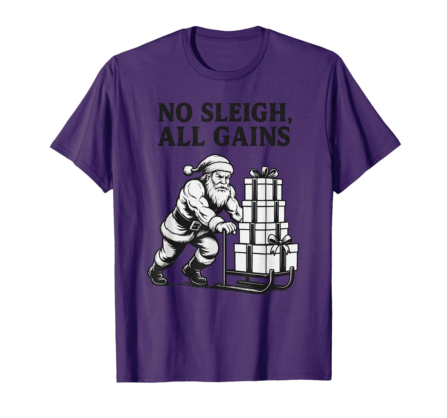 No Sleigh, All Gains - Christmas Workout Gym Santa Claus T-Shirt