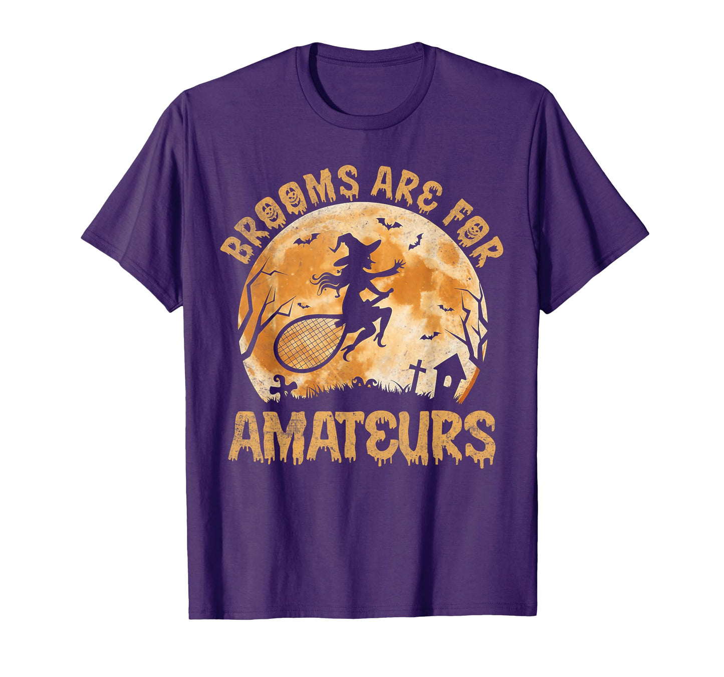 Brooms are for Amateurs Witch Riding Tennis Stick Halloween T-Shirt