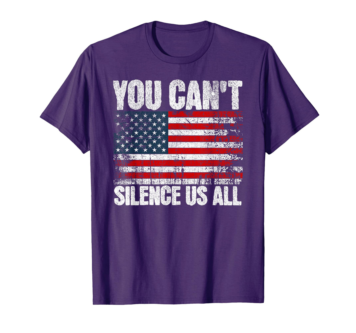 You Can't Silence Us All USA Flag Conservative Republican T-Shirt