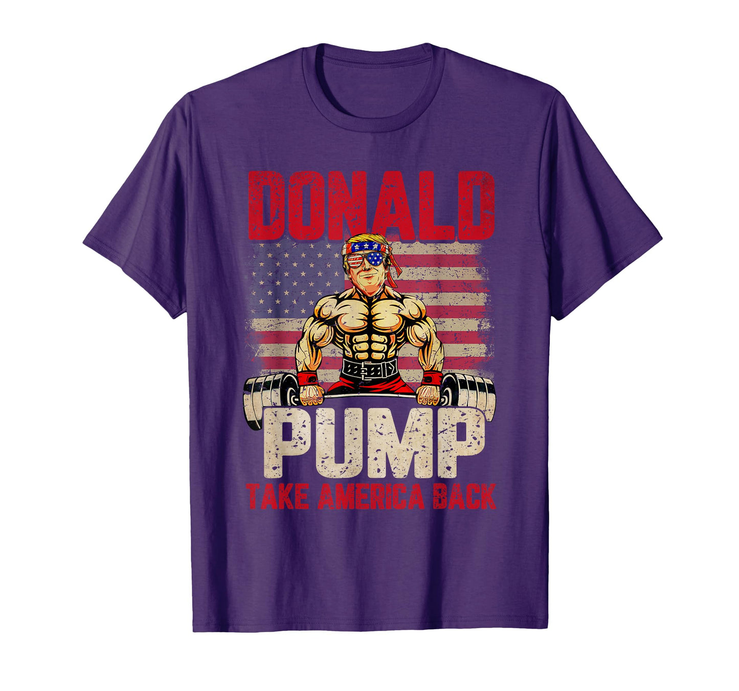 Us Flag Donald Pump Take America Back Gym Fitness Trump 2024 T-Shirt