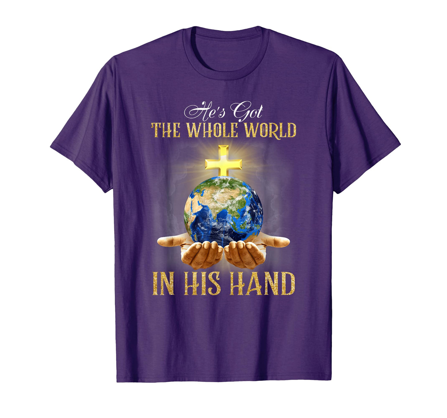 He's Got The Whole World In His Hand - Jesus Lover Christian T-Shirt