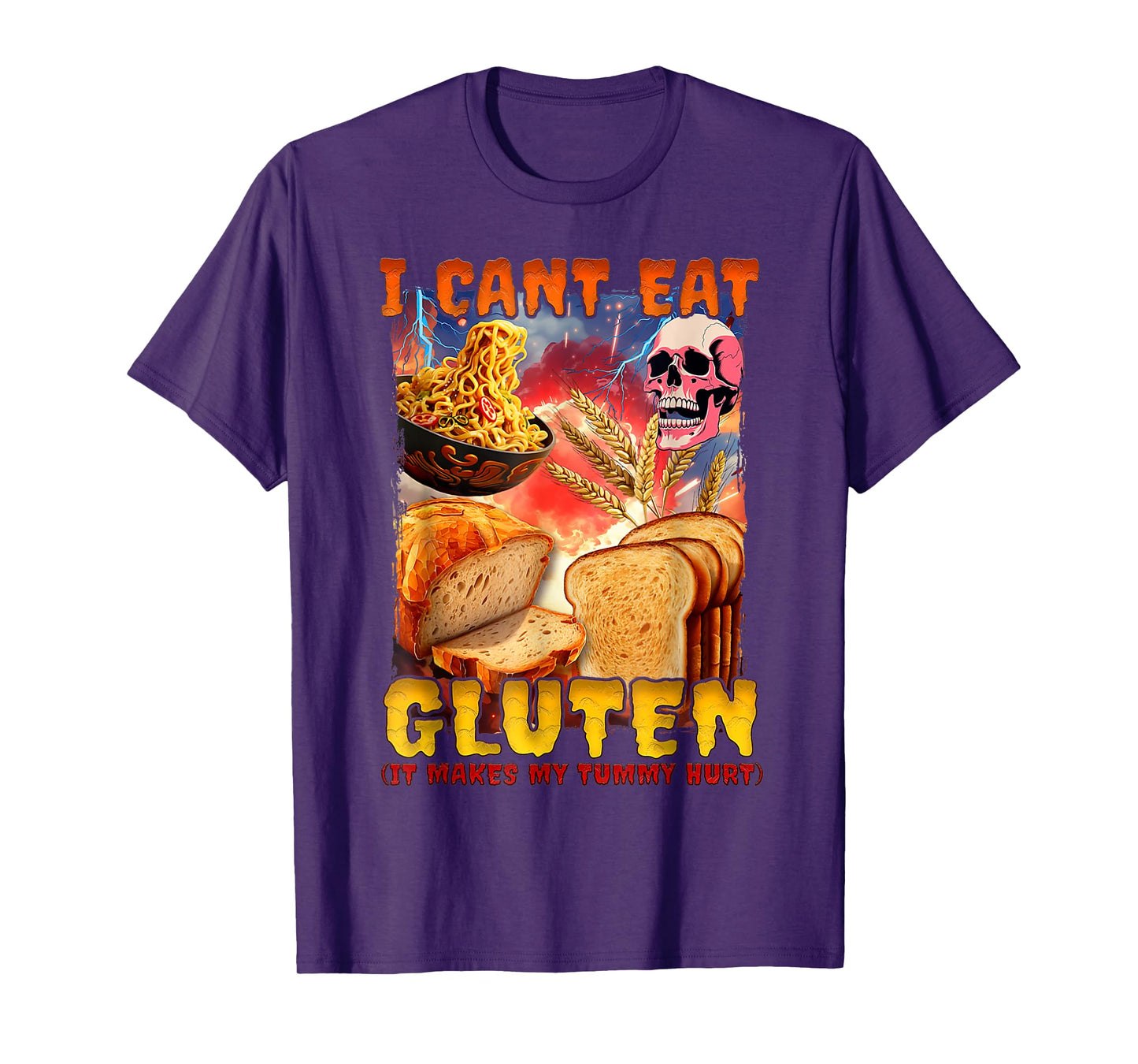 I Can't Eat Gluten It Makes My Tummy Hurt & FUNNY Skeleton T-Shirt