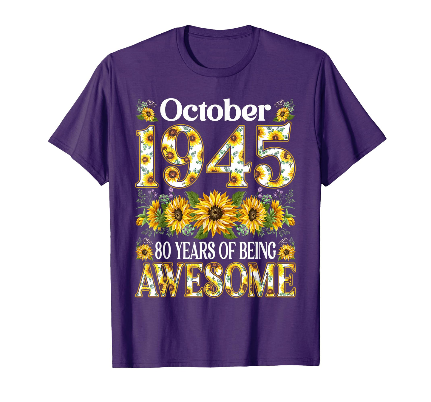 80 Year Old Sunflower October 1945 80th Birthday Gifts Women T-Shirt
