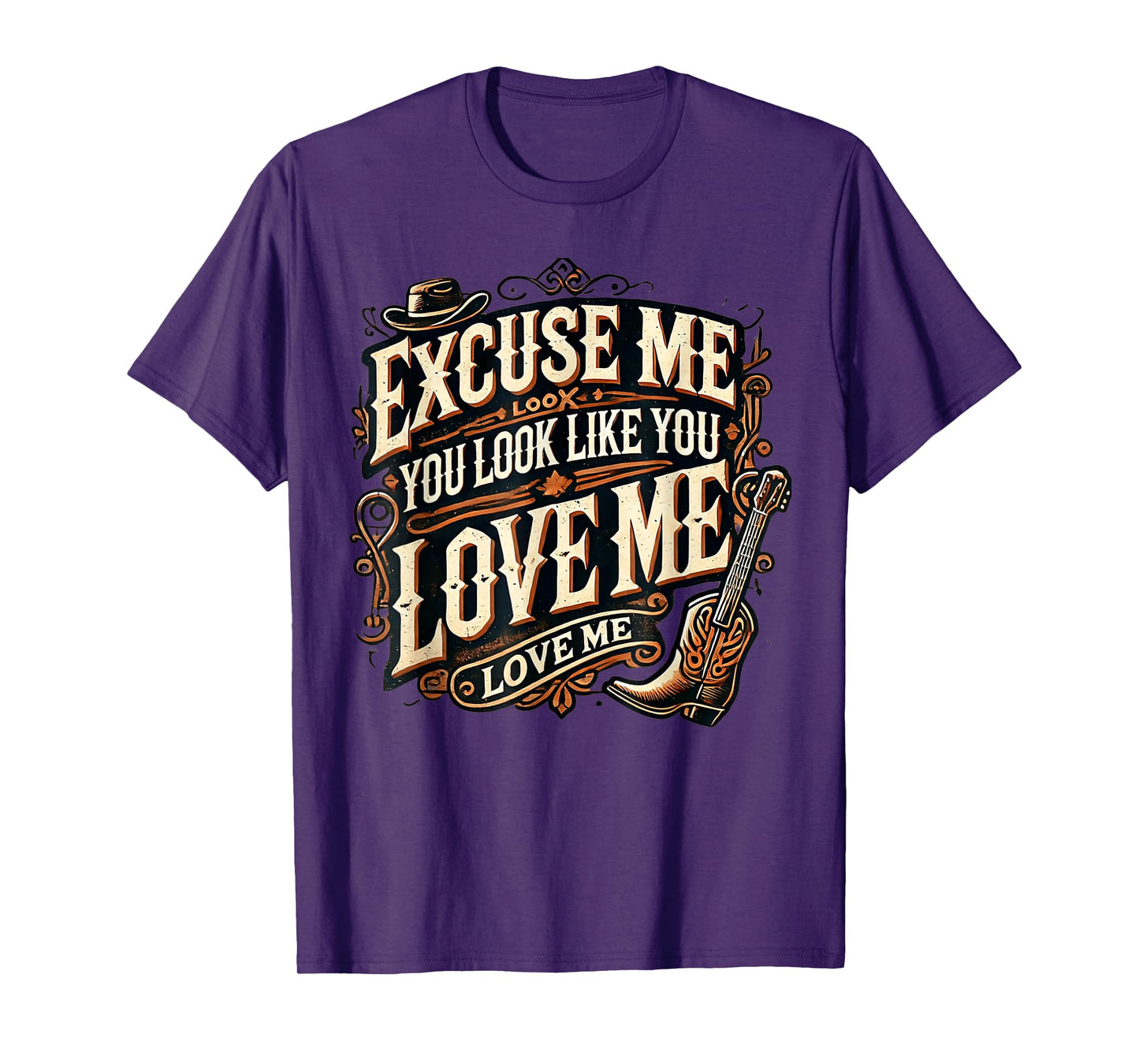 Excuse Me You Look Like You Love Me & MEME CUTE Excuse Me T-Shirt