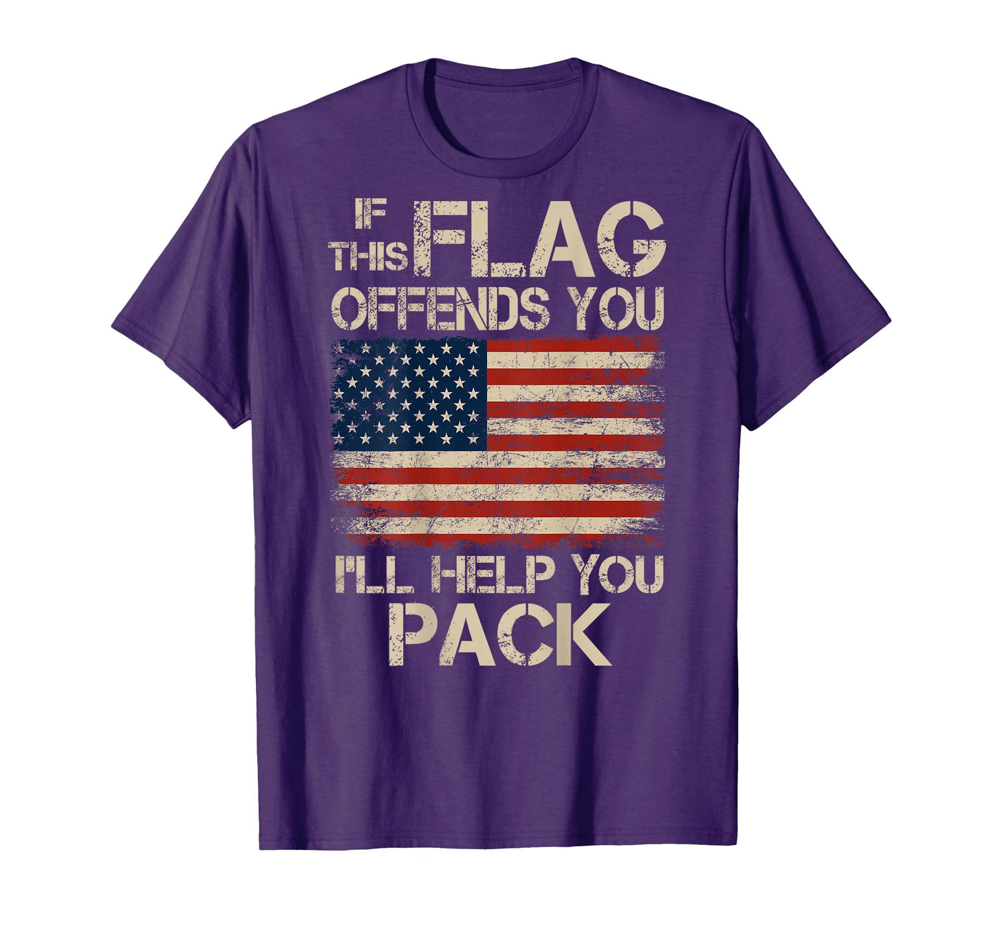 If This Flag Offends You I'll Help You Pack US Flag On Back T-Shirt