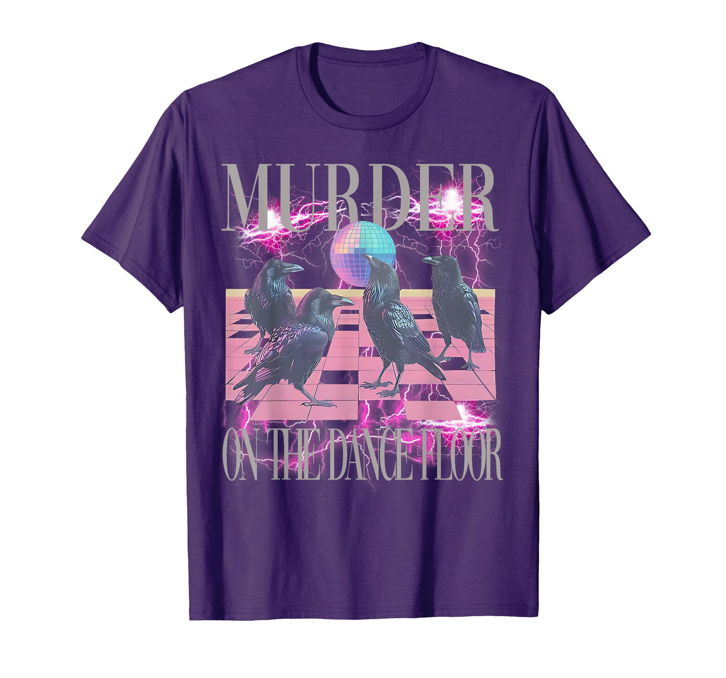 Murder On The Dance Floor Funny Crow Dancing Disco Men Women T-Shirt