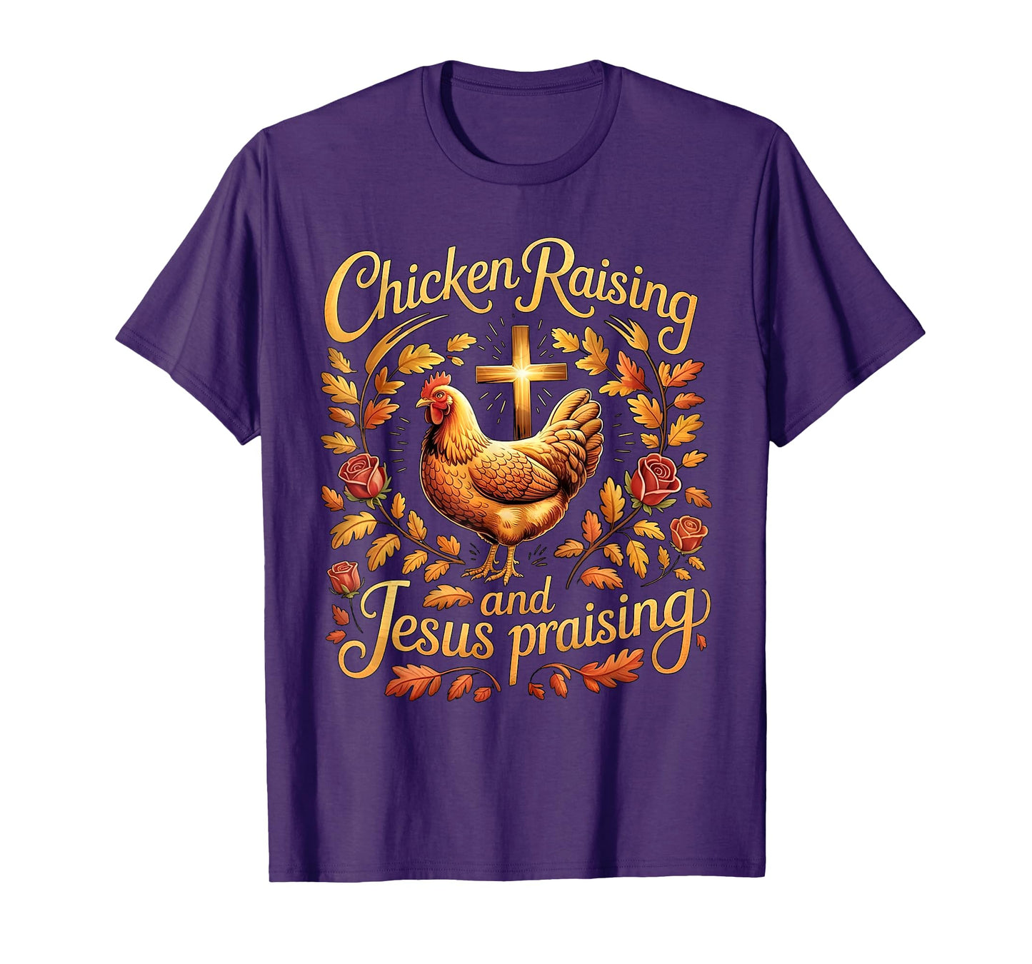Vintage Chicken Raising And Jesus Praising Quote T-Shirt