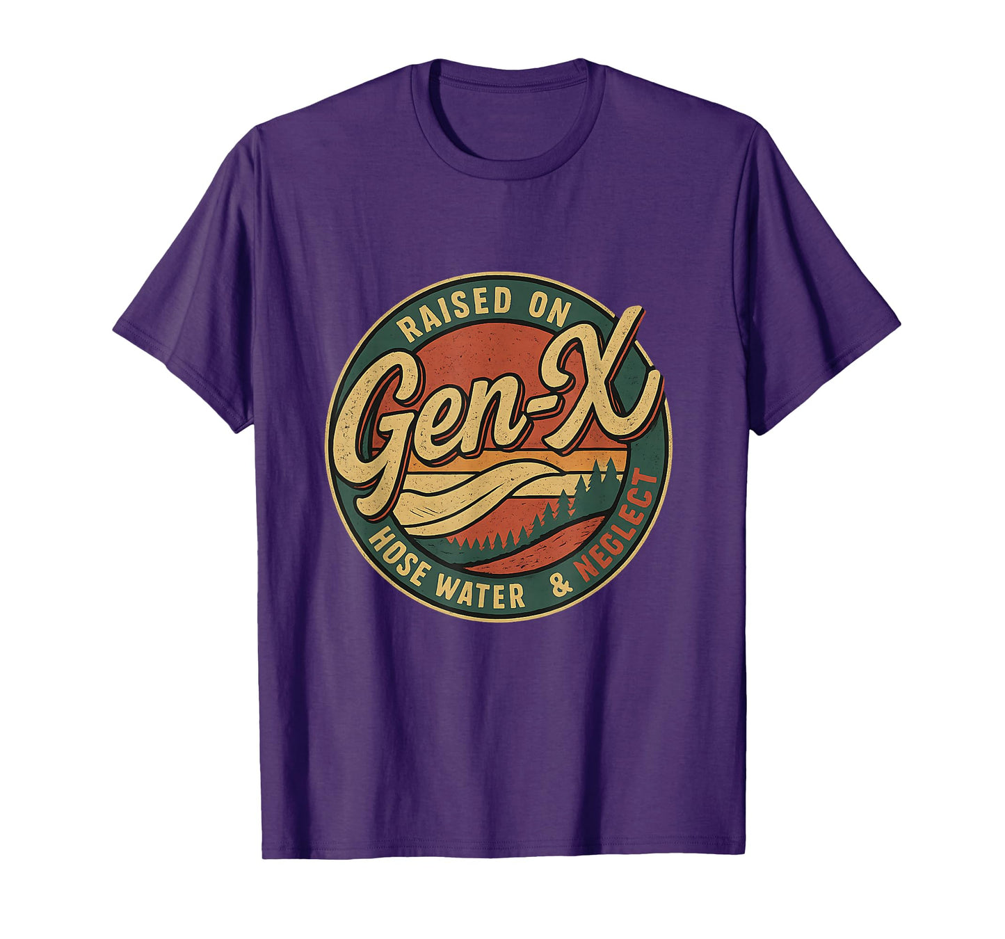 GenX Raised On Hose Water & Neglect Humor Retro GenerationX T-Shirt