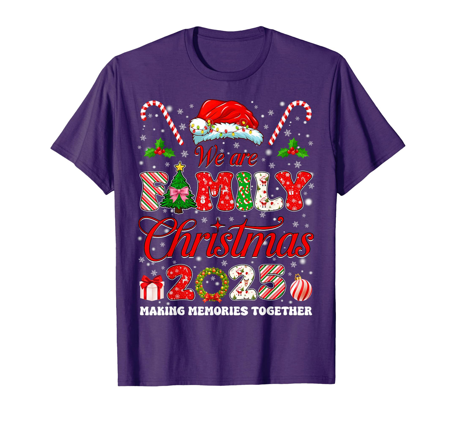 We are Family Christmas 2025 Matching Tee Xmas Men Women T-Shirt