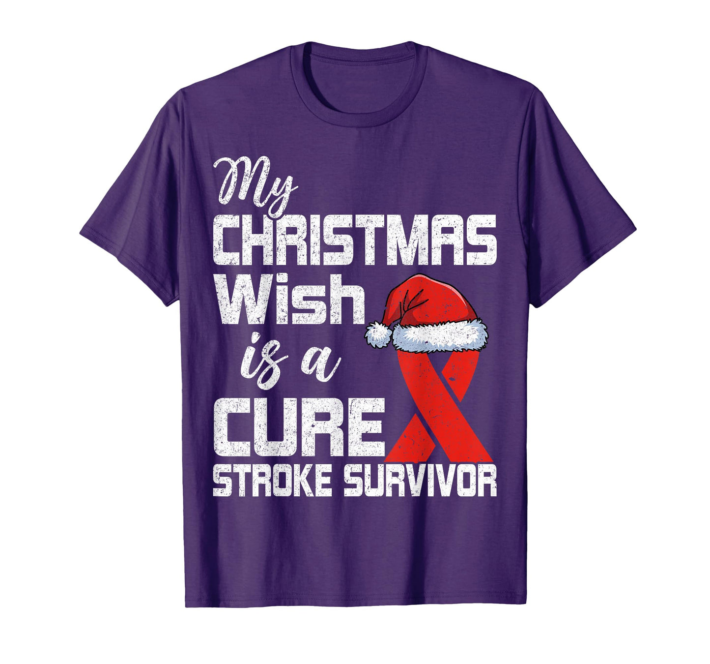 My Christmas Wish is A Cure Stroke Survivor Santa Hat T-Shirt