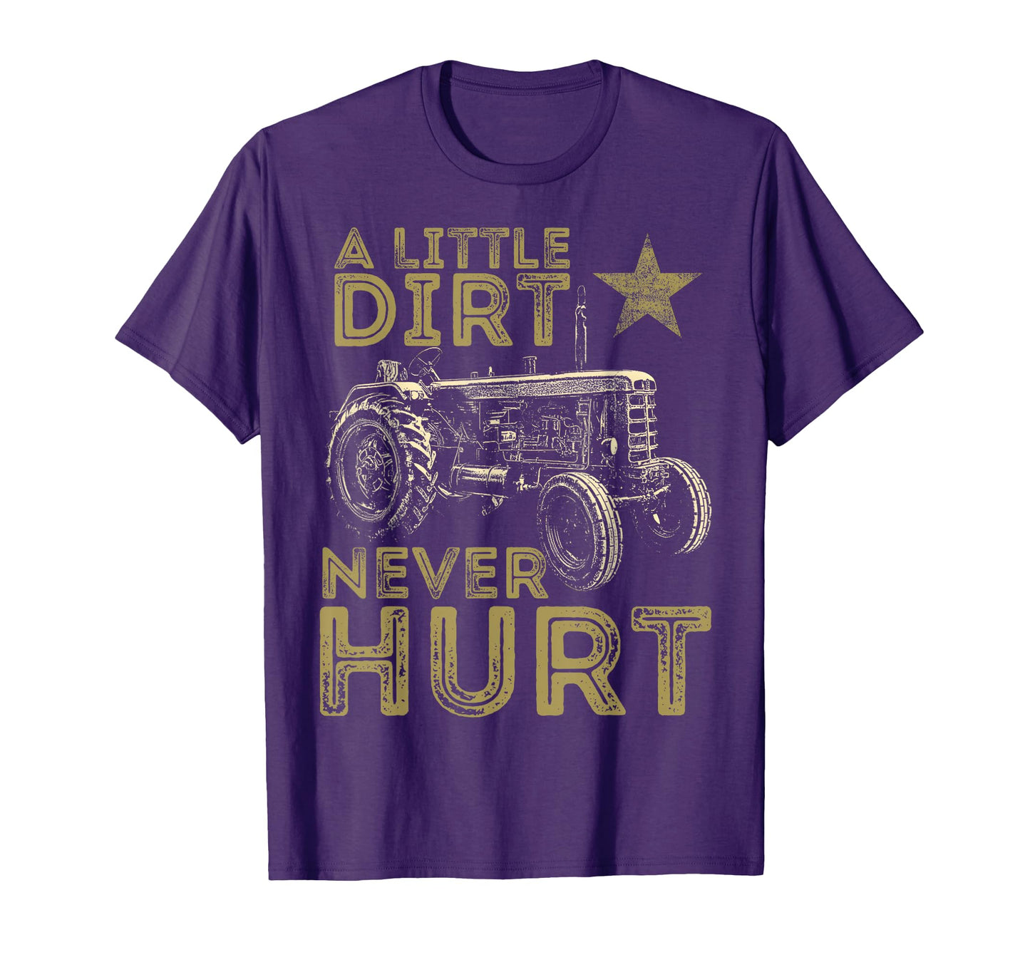 A Little Dirt Never Hurt Funny Tractor Farmer T-Shirt