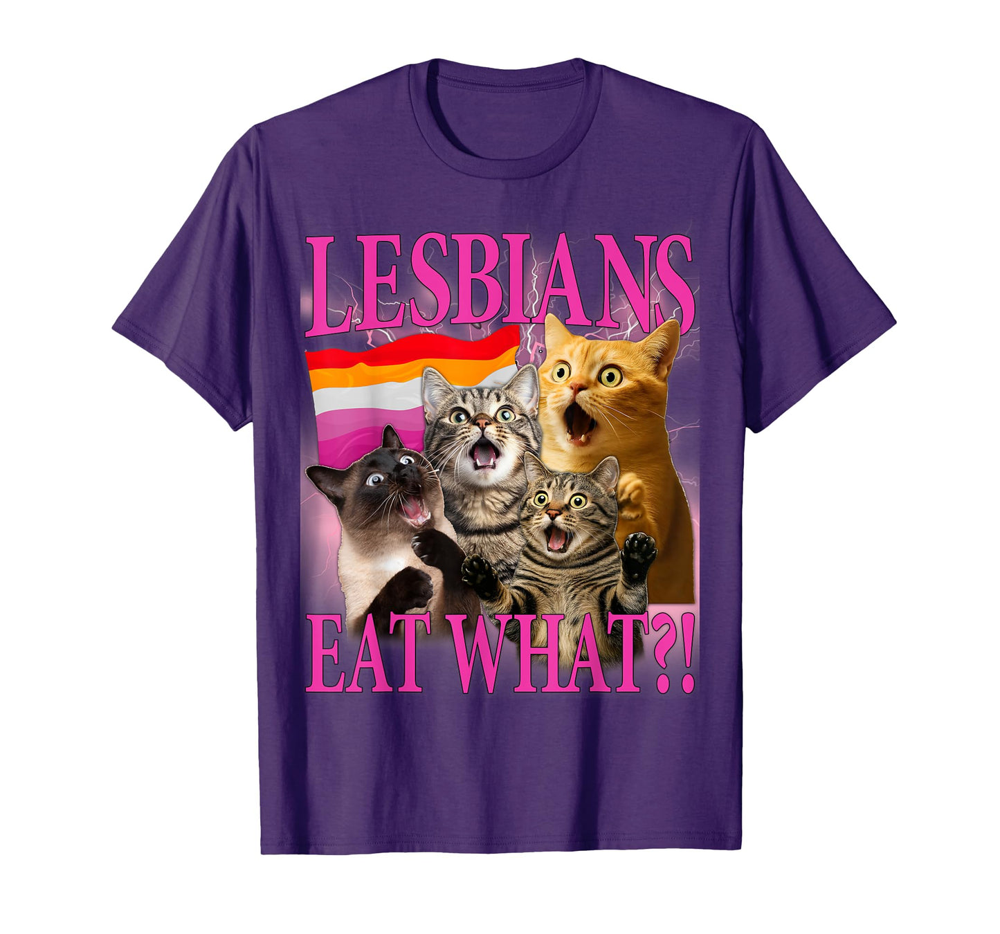 Lesbians Eat What?! Funny Cat Gay Pride LGBTQ Mens Womens T-Shirt