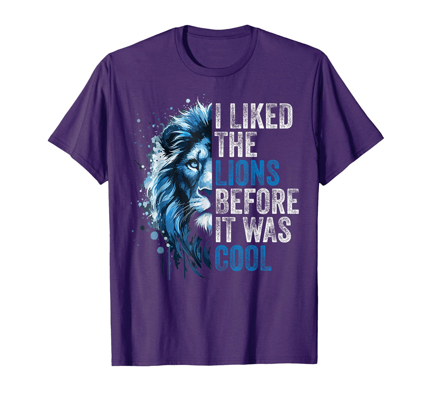 I Liked The Lions Before It Was Cool T-Shirt