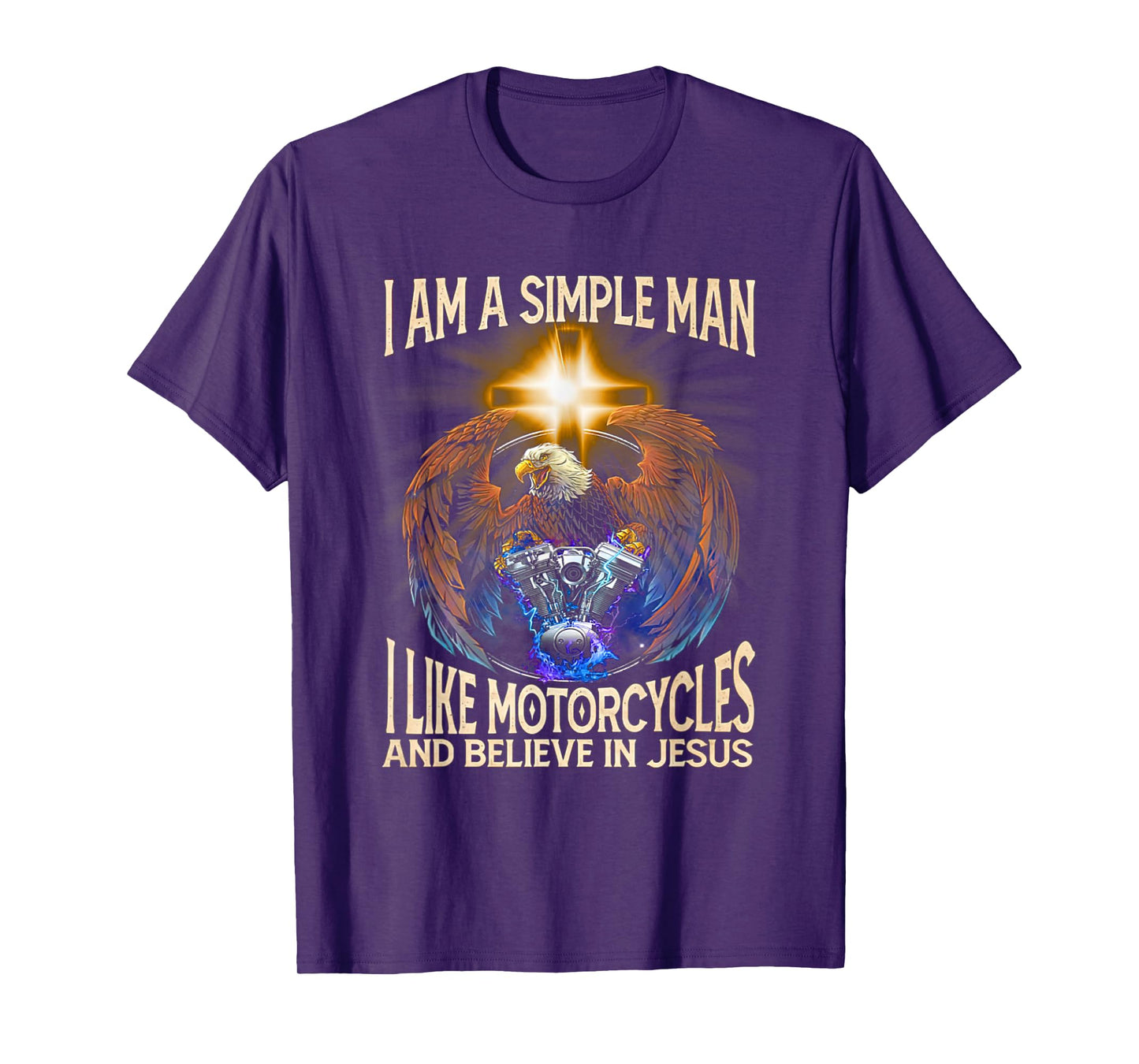I'm a simple man I like motorcycles and believe in jesus T-Shirt