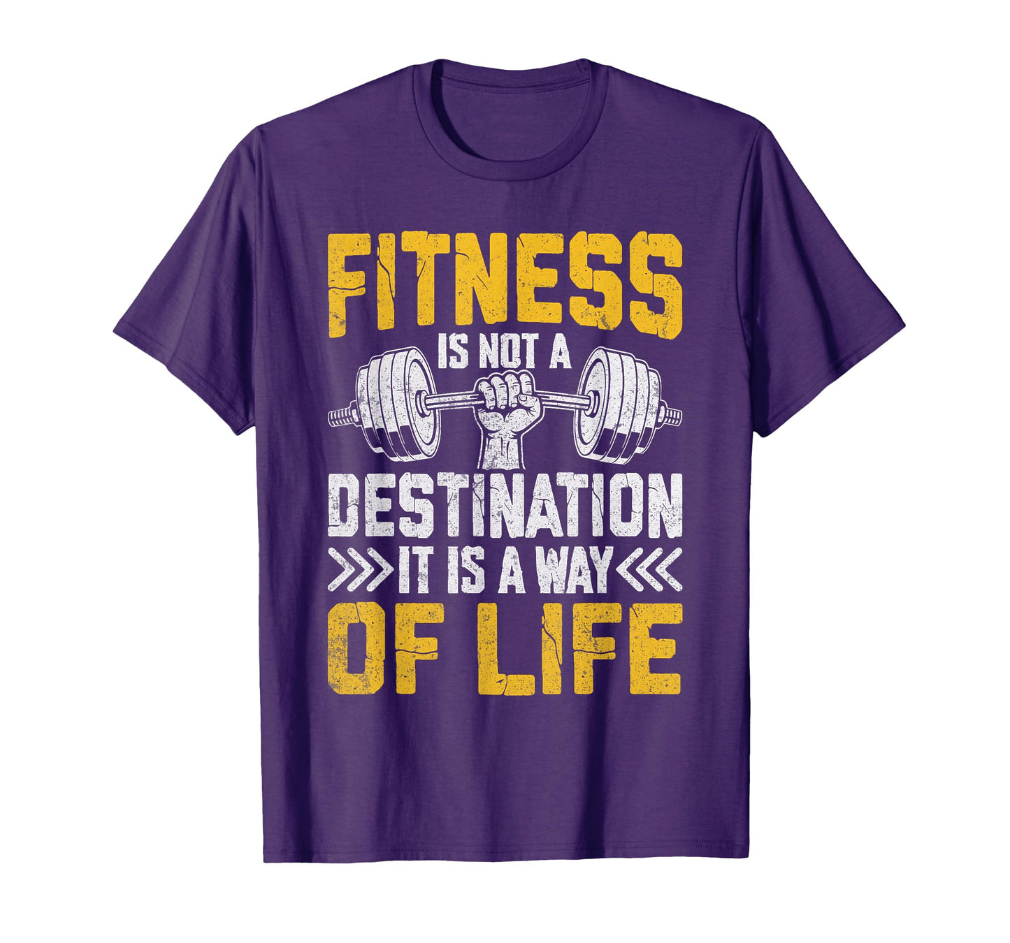 Fitness Is A Way Of Life Not A Destination T-Shirt