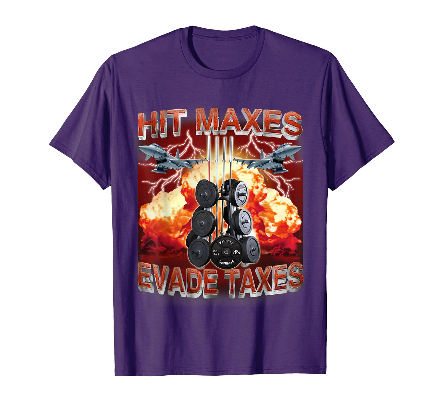 Hit Maxes Evade Taxes Funny Gym Bodybuilding Lifting Workout T-Shirt