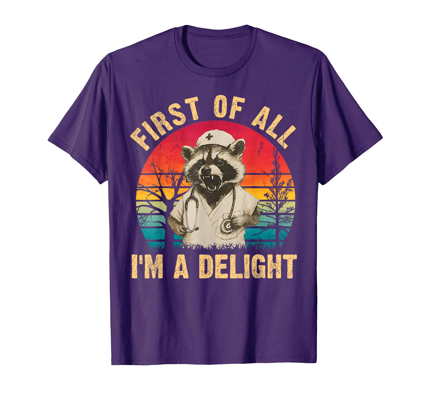 First of All I'm A Delight Raccoon Nurse Halloween Costume T-Shirt