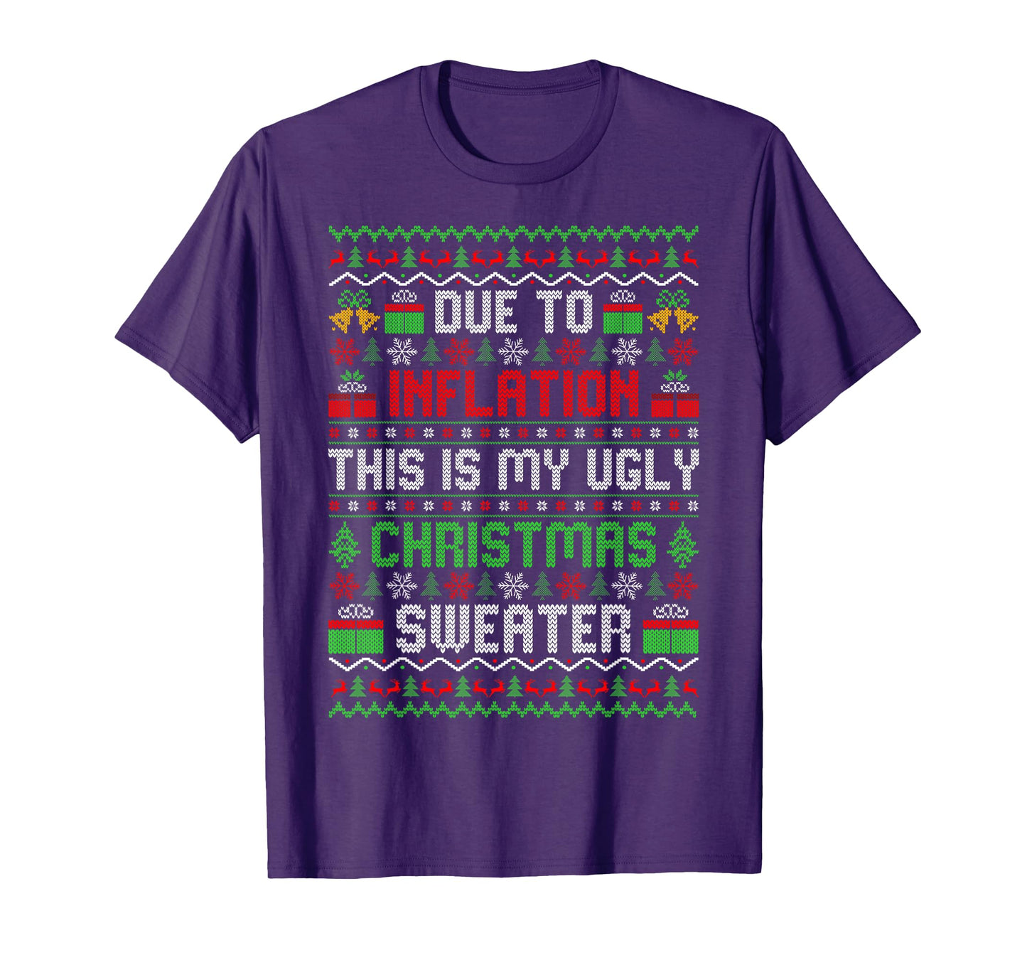 Due to Inflation This is My Ugly Sweaters Matching Christmas T-Shirt