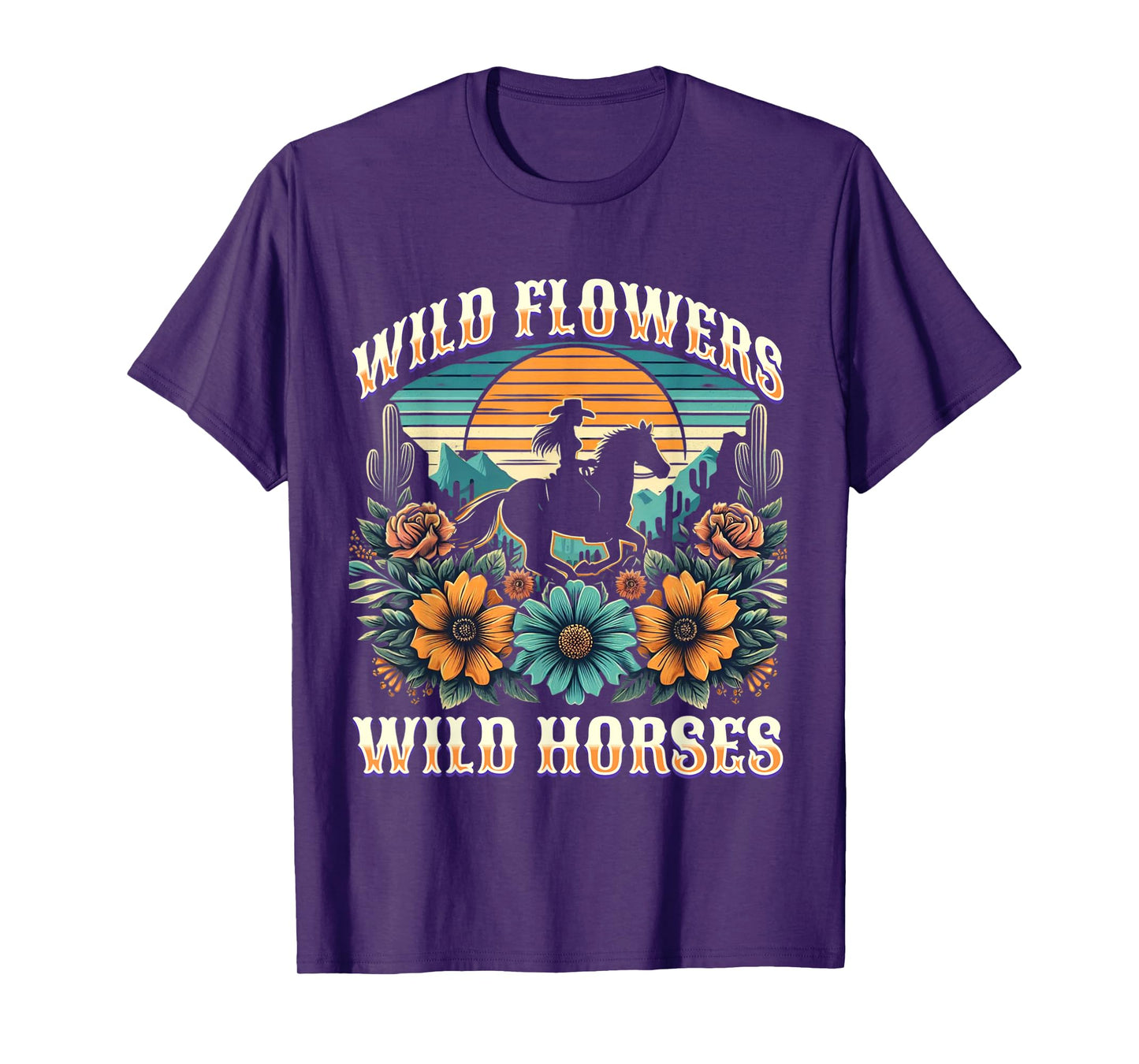 Sunset Cowgirl Riding Horse Wild Flowers - Wild Horses T-Shirt