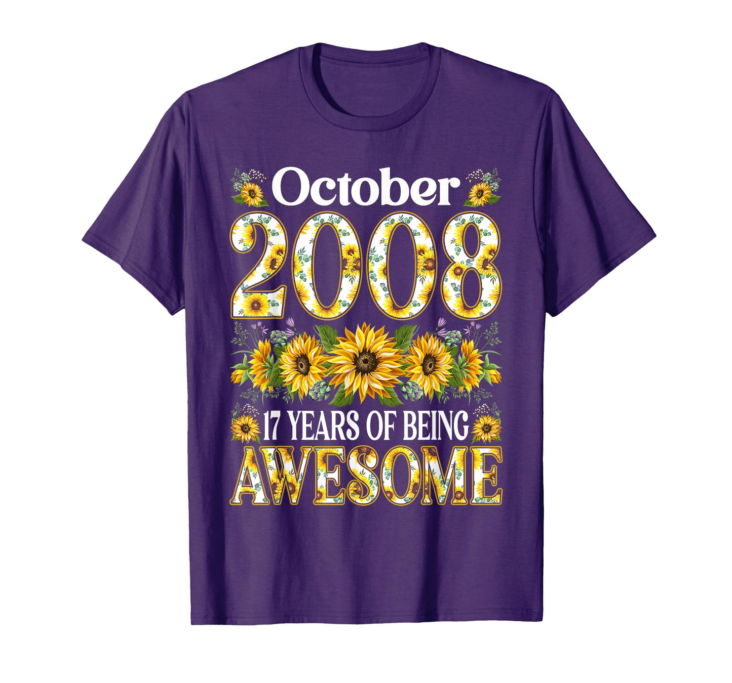 17 Year Old Sunflower October 2008 17th Birthday Gifts Girl T-Shirt