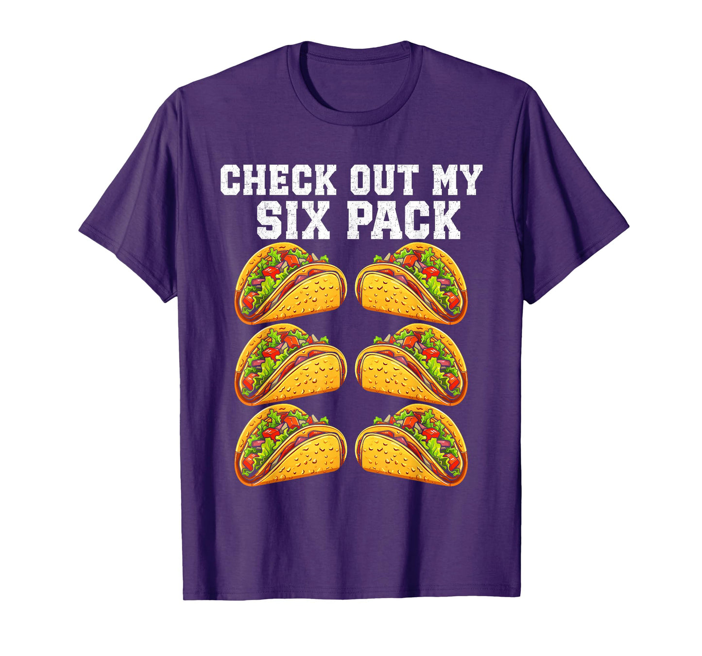 Check Out My Six 6 Pack With Tacos For Cinco de Mayo Mens T-Shirt