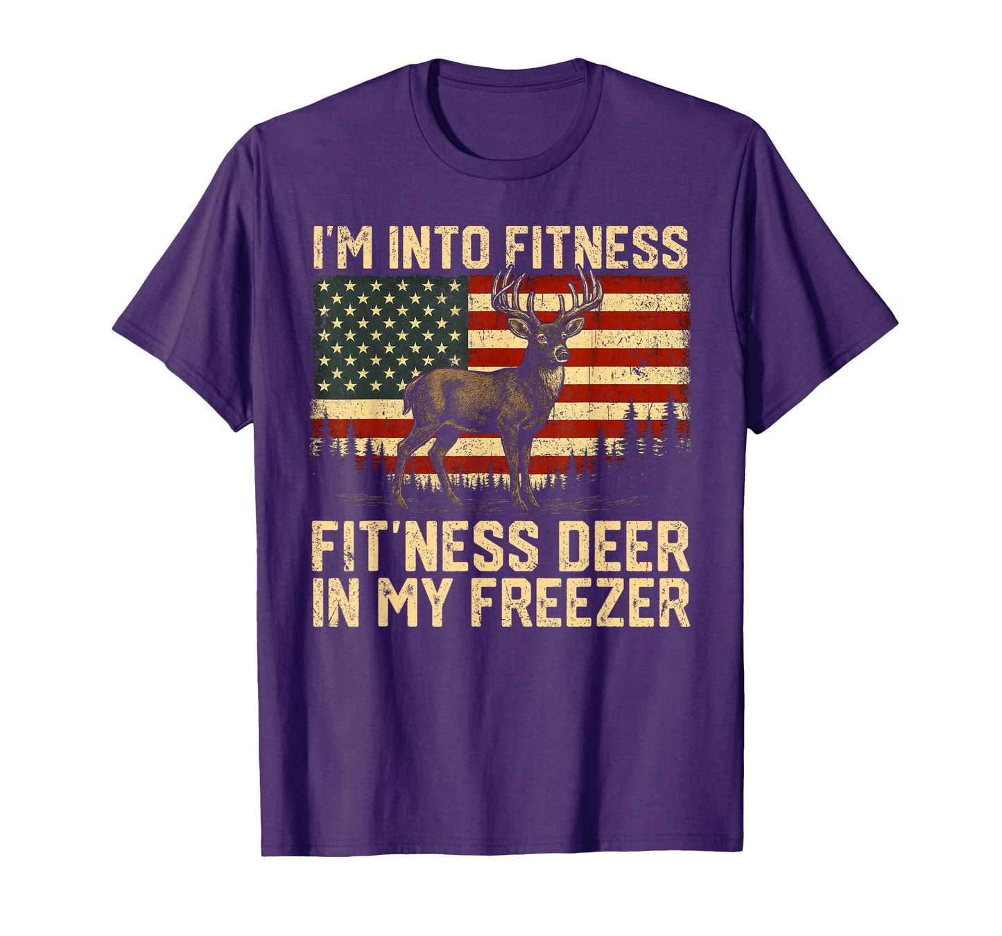 I'm Into Fitness Fit'ness Deer Freezer Hunting Men Women T-Shirt