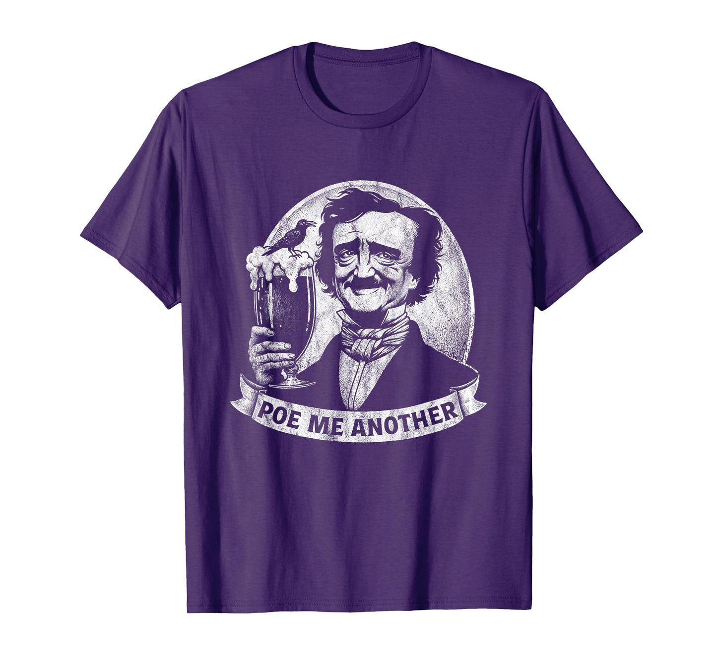 Poe Me Another Distressed Edgar Allan Poe Drinking Beer T-Shirt