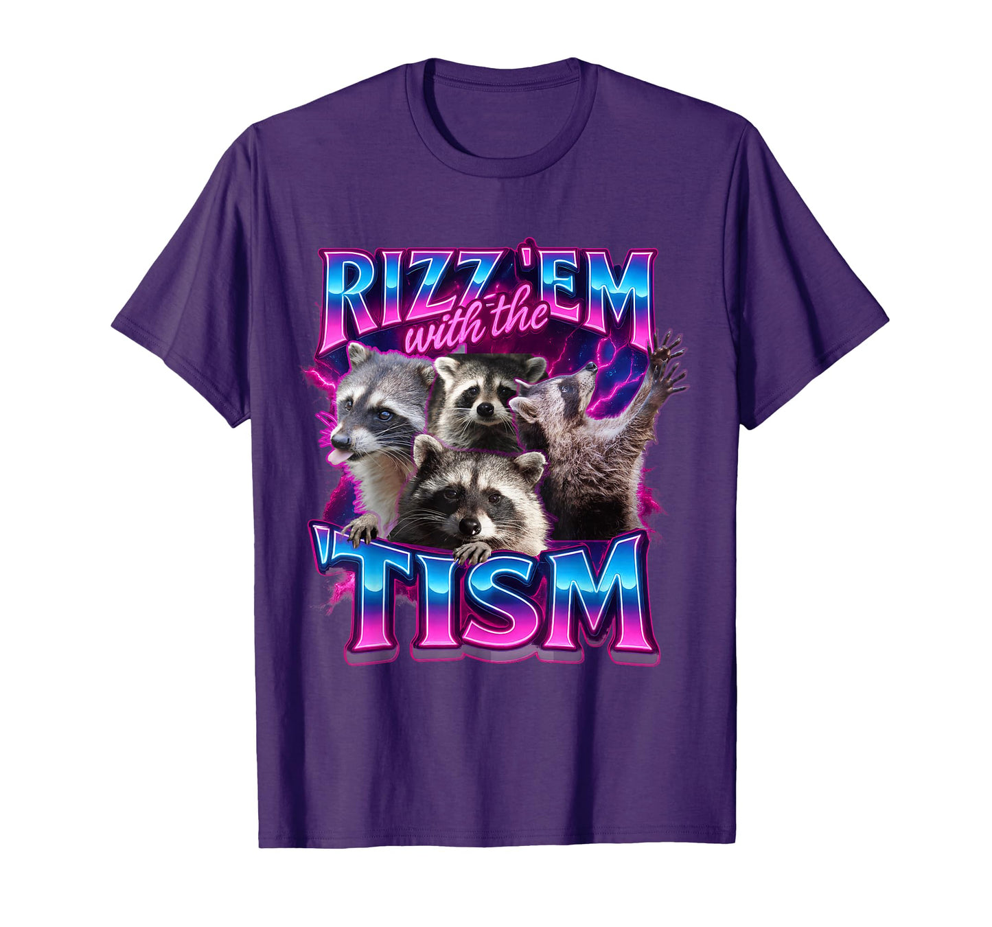 Rizz em with The Tism Racoon for Men, Women, and Kids T-Shirt