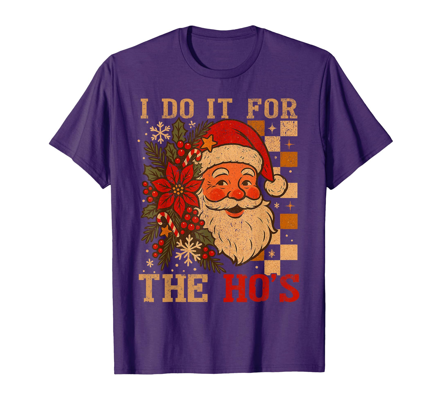 I Do It for The Ho's Funny Christmas Men Women Xmas Pajamas T-Shirt