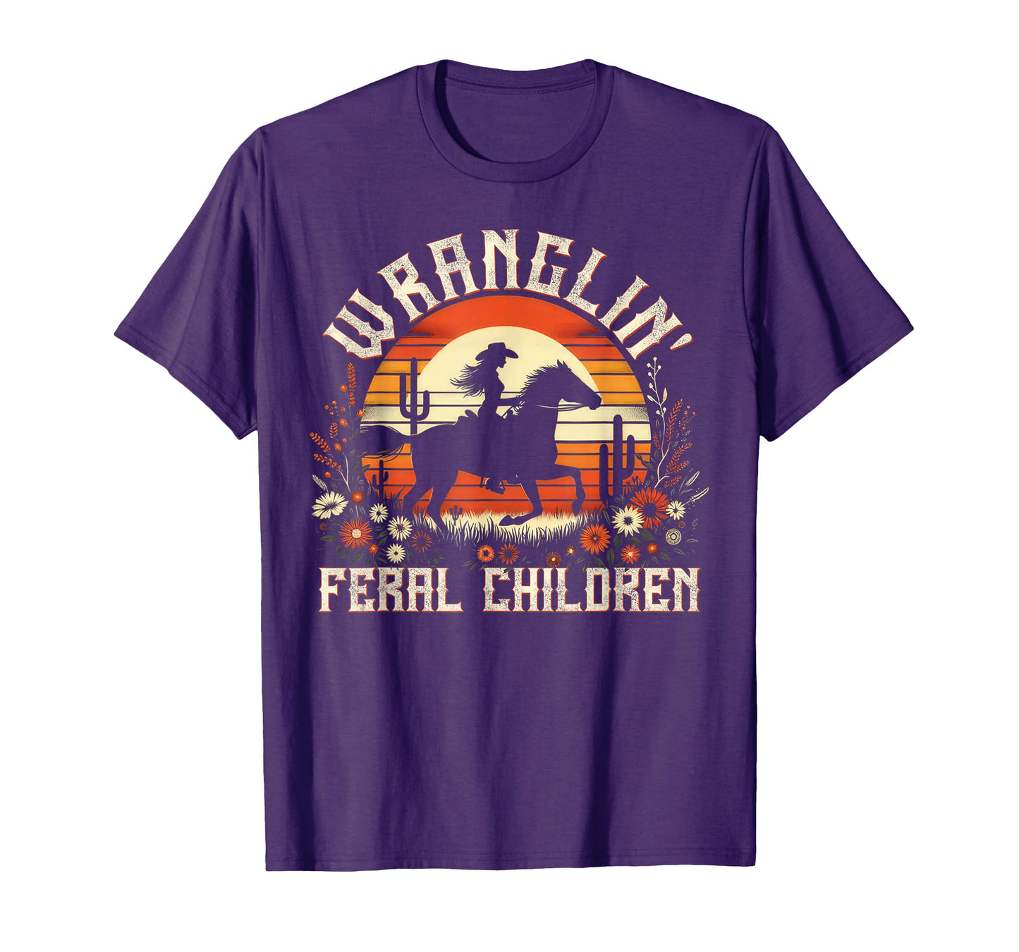 Wranglin Feral Children Retro Cowgirl 90s Western Funny T-Shirt