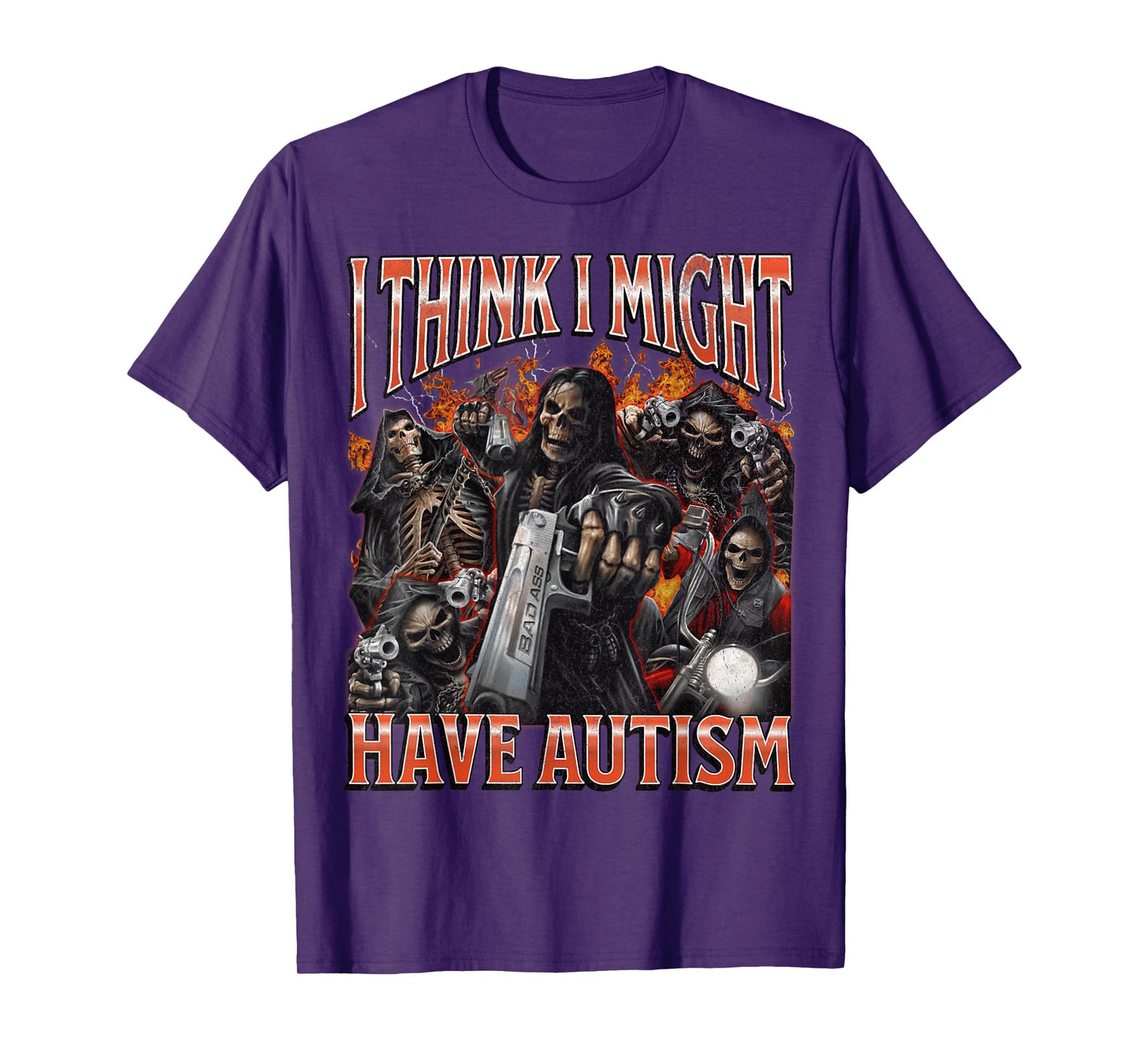 I Think I Might Have Autism Funny Hard Skeleton Meme Bootleg T-Shirt