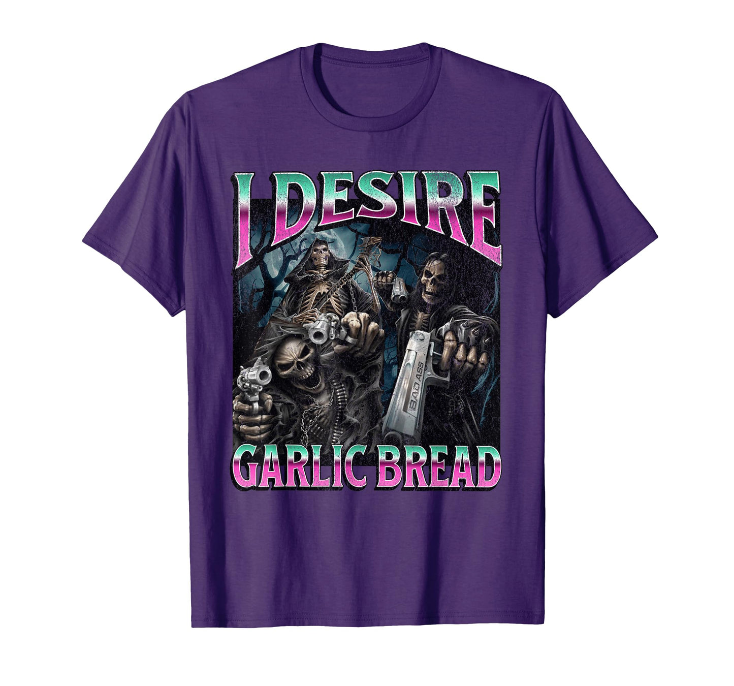 I Desire Garlic Bread Funny Hard Skeleton Meme Bootleg T-Shirt