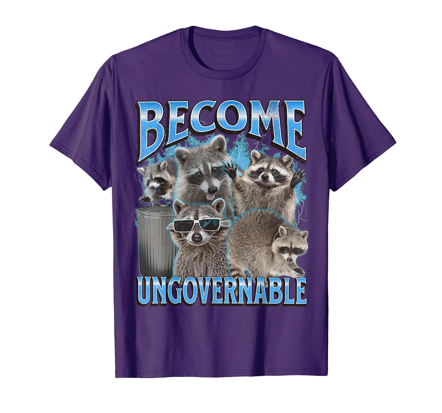 Become Ungovernable Funny Raccoon Meme Bootleg Graphic 90s T-Shirt