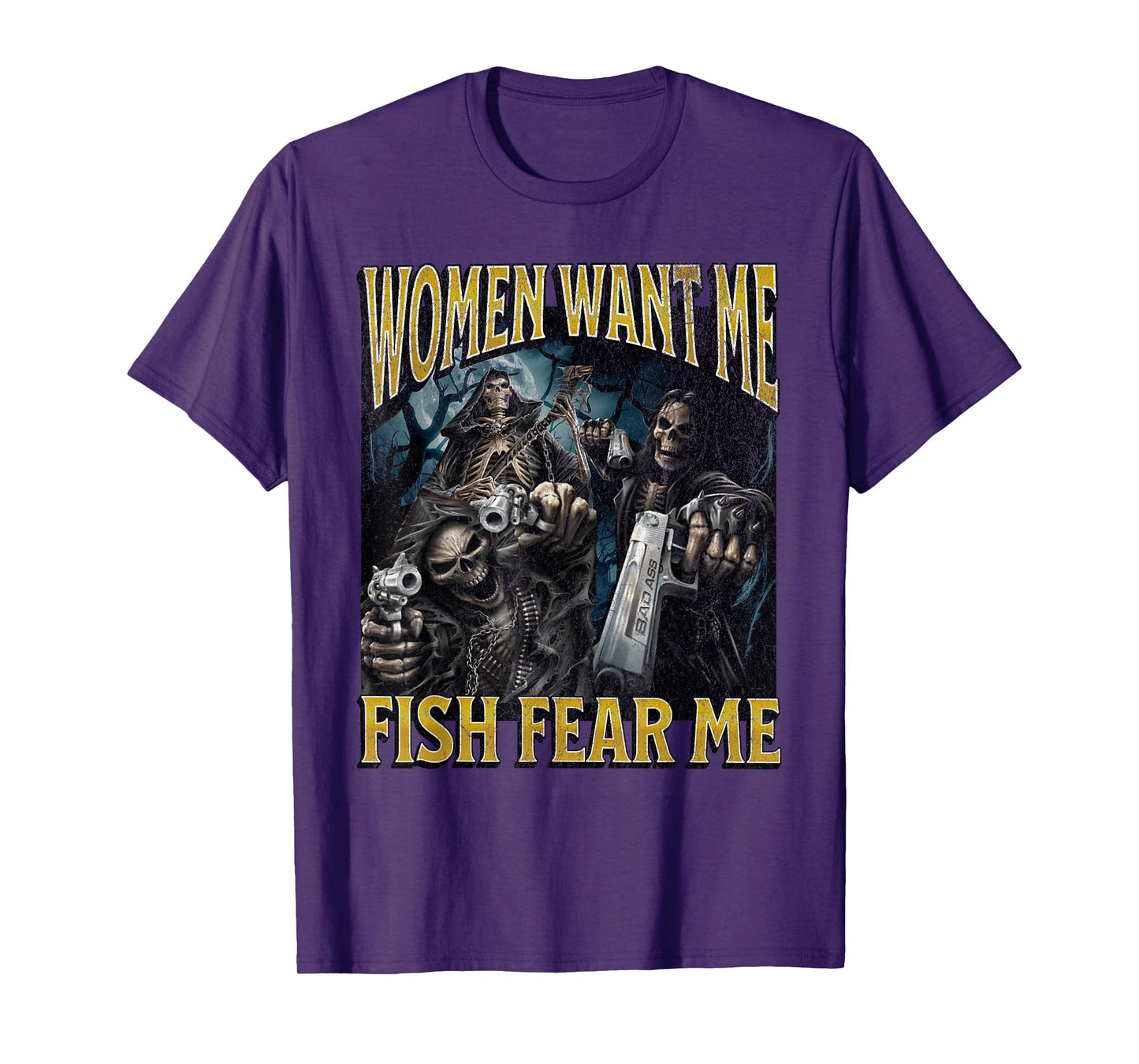 Women Want Me Fish Fear Me Funny Hard Skeleton Meme Bootleg T-Shirt